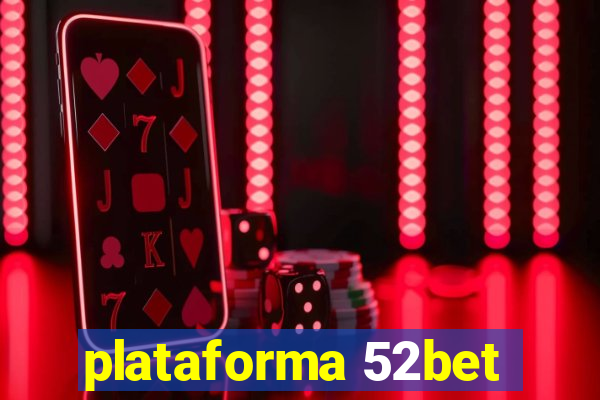 plataforma 52bet